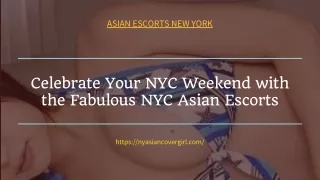 Celebrate Your NYC Weekend with the Fabulous NYC Asian Models