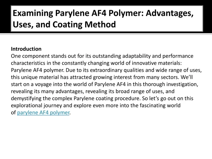 examining parylene af4 polymer advantages uses and coating method
