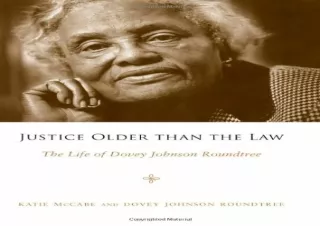 DOWNLOAD️ BOOK (PDF) Justice Older than the Law: The Life of Dovey Johnson Roundtree (Margaret Walker Alexander Series i