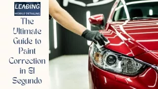 The Ultimate Guide to Paint Correction in El Segundo