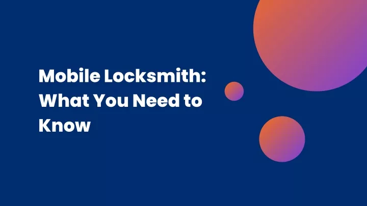 mobile locksmith what you need to know