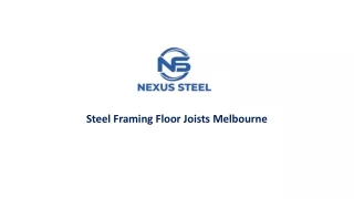 Quality Steel Framing Floor Joists in Melbourne
