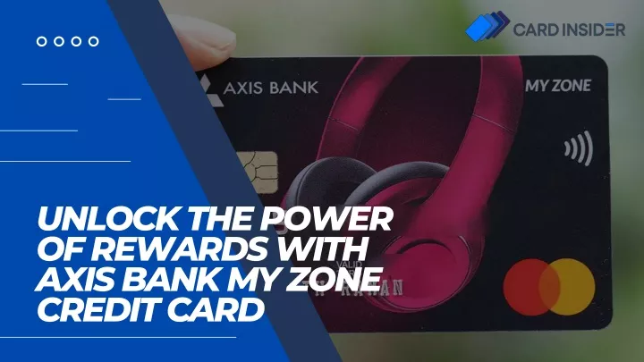 unlock the power of rewards with axis bank