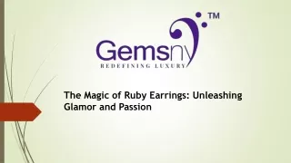the magic of ruby earrings unleashing glamor and passion