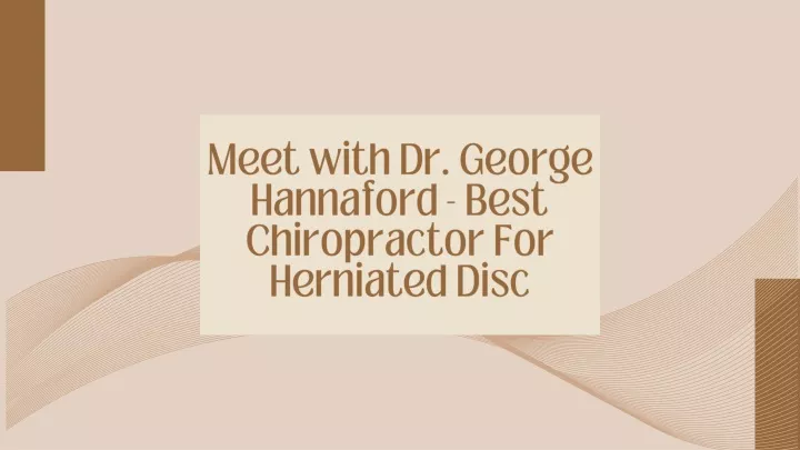 meet with dr george hannaford best chiropractor