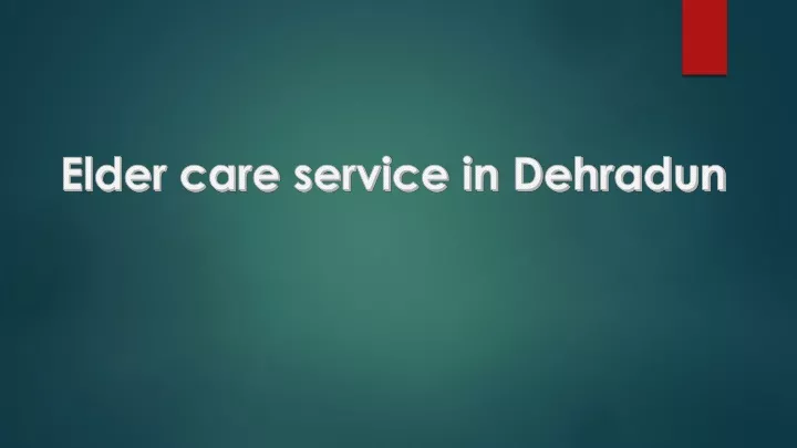 elder care service in dehradun