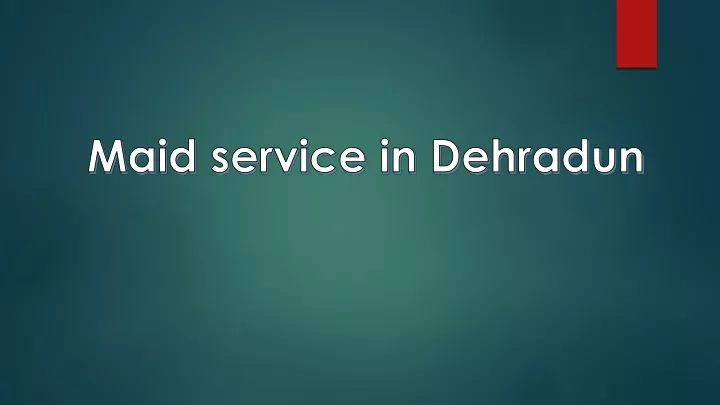 maid service in dehradun