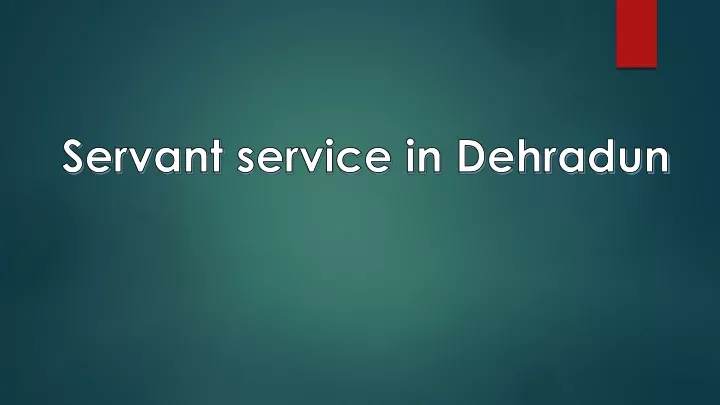 servant service in dehradun