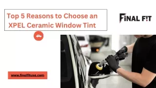 Top 5 Reasons to Choose an XPEL Ceramic Window Tint | Final Fit