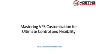 mastering vps customization for ultimate control and flexibility