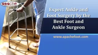 Expert Ankle and Foot Surgery by the Best Foot and Ankle Surgeon