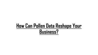How Can Pollen Data Reshape Your Business