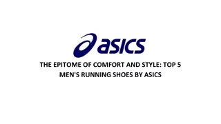 THE EPITOME OF COMFORT AND STYLE_ TOP 5 MEN'S RUNNING SHOES BY ASICS