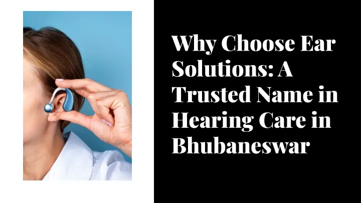 why choose ear solutions a trusted name