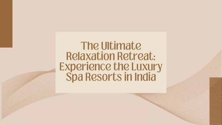 the ultimate relaxation retreat experience