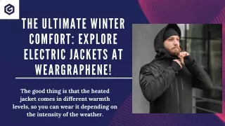 The Ultimate Winter Comfort Explore Electric Jackets at Weargraphene!