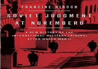 [PDF] Soviet Judgment at Nuremberg: A New History of the International Military