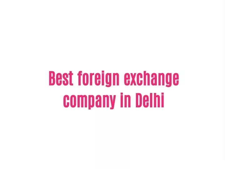 best foreign exchange company in delhi