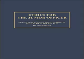 (PDF) Ethics for the Junior Officer: Selected Cases From Current Military Experi