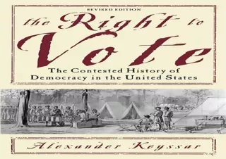 Download The Right to Vote: The Contested History of Democracy in the United Sta