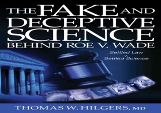 [PDF] The Fake and Deceptive Science Behind Roe V. Wade: Settled Law? vs. Settle