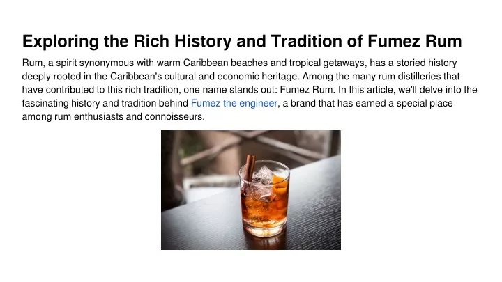 exploring the rich history and tradition of fumez rum