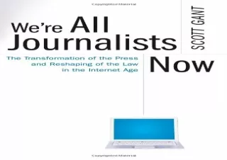 [PDF] We're All Journalists Now: The Transformation of the Press and Reshaping o