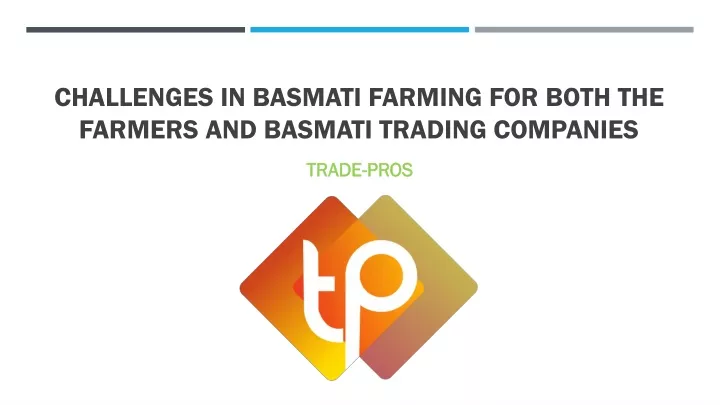 challenges in basmati farming for both the farmers and basmati trading companies