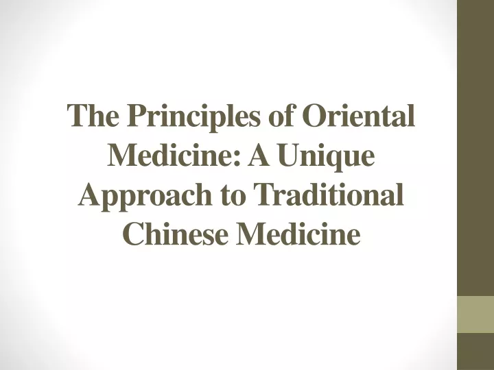 the principles of oriental medicine a unique approach to traditional chinese medicine