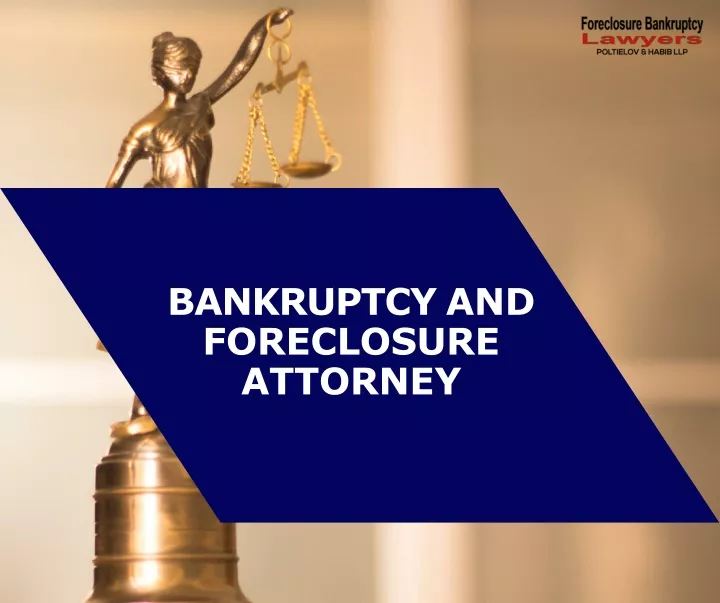 bankruptcy and foreclosure attorney