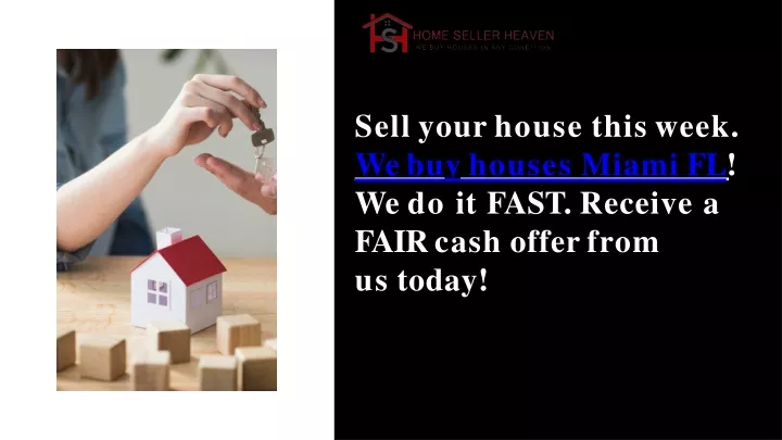 sell your house this week we buy houses miami