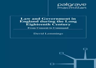 Download Law and Government in England during the Long Eighteenth Century: From