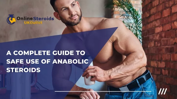 a complete guide to safe use of anabolic steroids