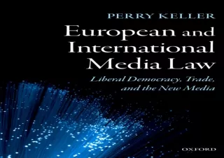 (PDF) European and International Media Law: Liberal Democracy, Trade, and the Ne