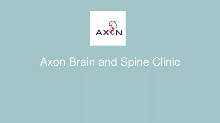 axon brain and spine clinic