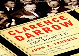 (PDF)FULL DOWNLOAD Clarence Darrow: Attorney for the Damned