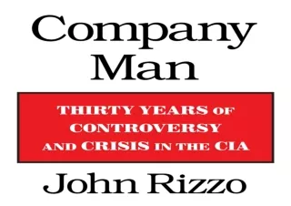 [EBOOK] DOWNLOAD Company Man: Thirty Years of Controversy and Crisis in the CIA