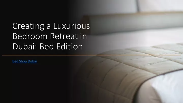 creating a luxurious bedroom retreat in dubai bed edition