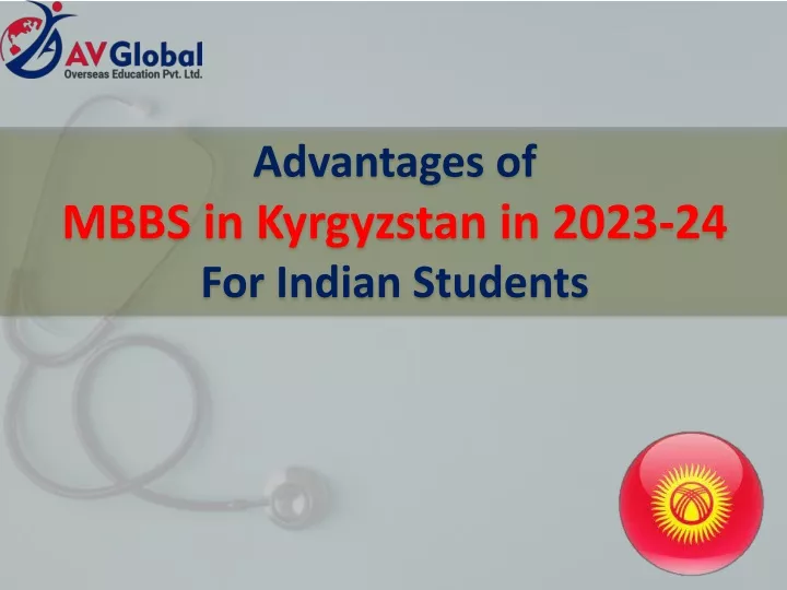 advantages of mbbs in kyrgyzstan in 2023