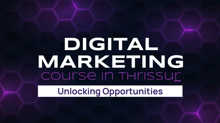 digital marketing course in thrissur unlocking