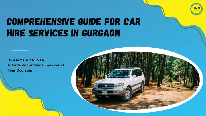 comprehensive guide for car hire services