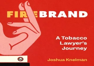 READ ONLINE Firebrand: A Tobacco Lawyer's Journey