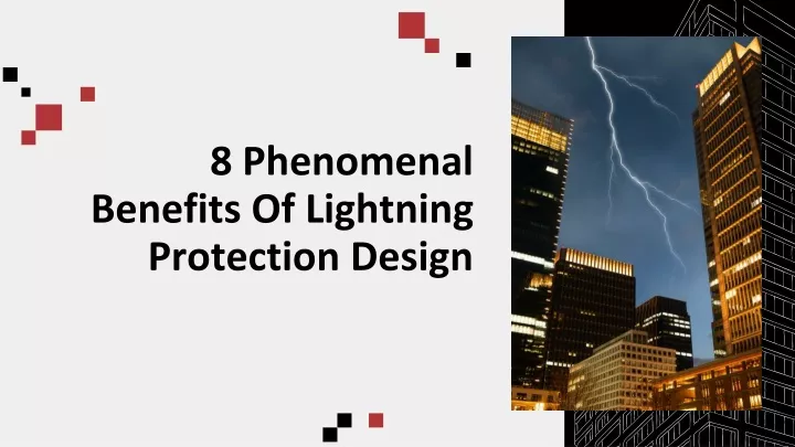 8 phenomenal benefits of lightning protection design