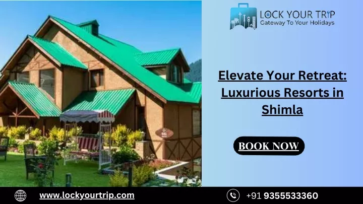 elevate your retreat luxurious resorts in shimla