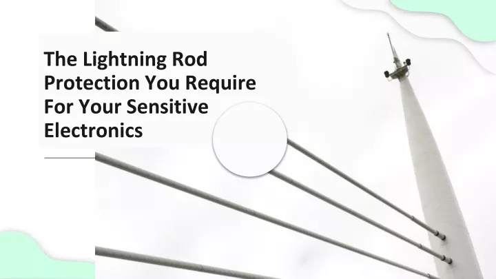 the lightning rod protection you require for your sensitive electronics