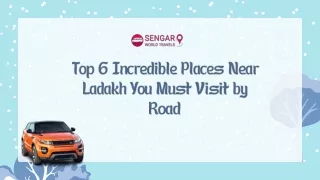 Top 6 Incredible Places near Ladakh You Must Visit by Road