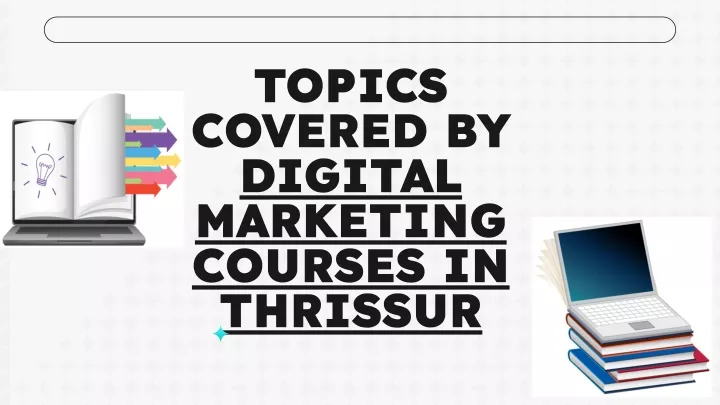 topics covered by digital marketing courses
