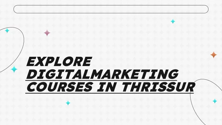 explore digitalmarketing courses in thrissur