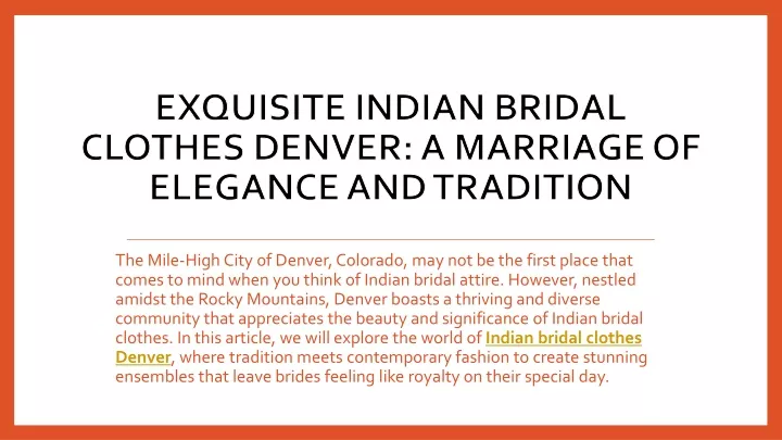 exquisite indian bridal clothes denver a marriage of elegance and tradition
