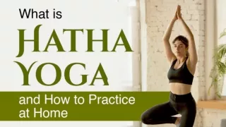 What is Hatha Yoga and How to Practice at Home